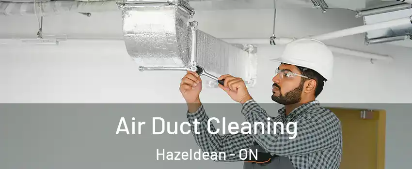  Air Duct Cleaning Hazeldean - ON