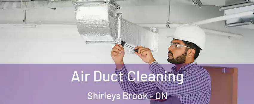  Air Duct Cleaning Shirleys Brook - ON