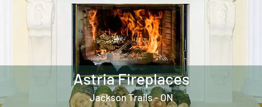  Astria Fireplaces Jackson Trails - ON
