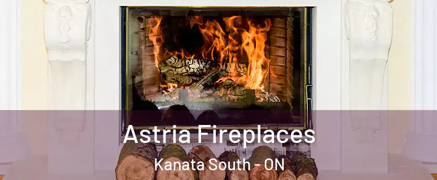 Astria Fireplaces Kanata South - ON