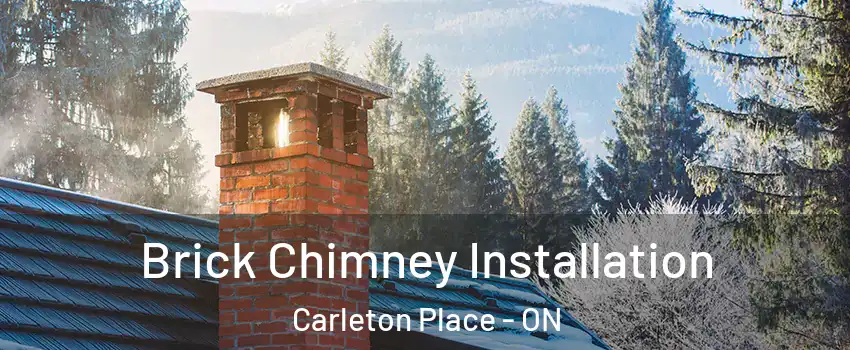 Brick Chimney Installation Carleton Place - ON