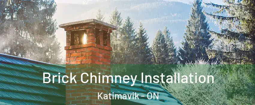  Brick Chimney Installation Katimavik - ON