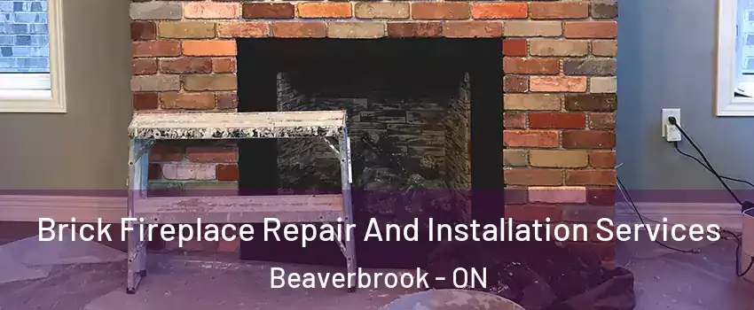  Brick Fireplace Repair And Installation Services Beaverbrook - ON
