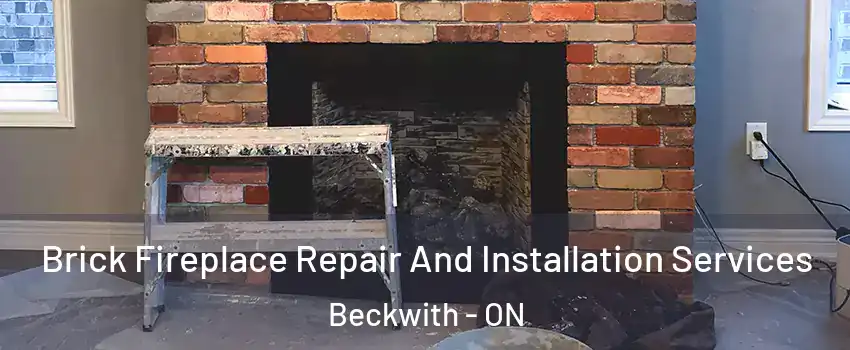  Brick Fireplace Repair And Installation Services Beckwith - ON