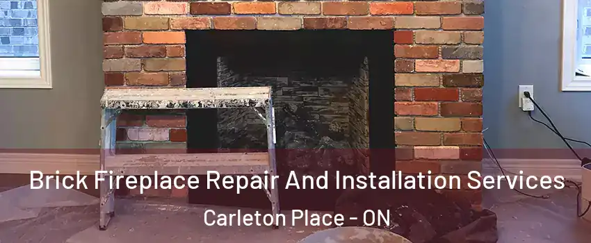 Brick Fireplace Repair And Installation Services Carleton Place - ON