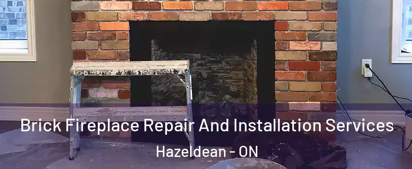  Brick Fireplace Repair And Installation Services Hazeldean - ON