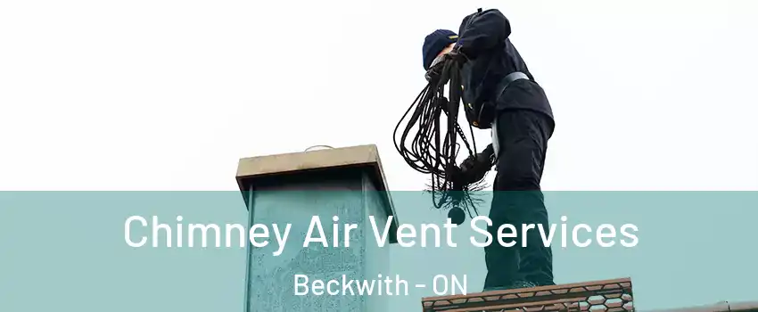  Chimney Air Vent Services Beckwith - ON