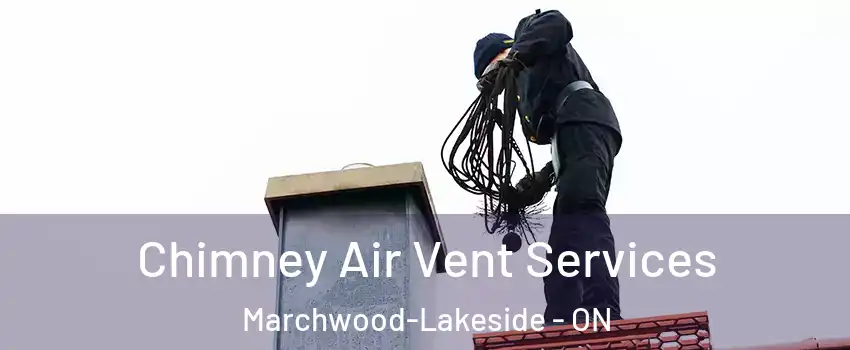  Chimney Air Vent Services Marchwood-Lakeside - ON