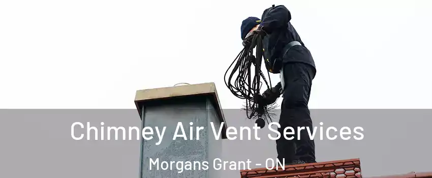 Chimney Air Vent Services Morgans Grant - ON