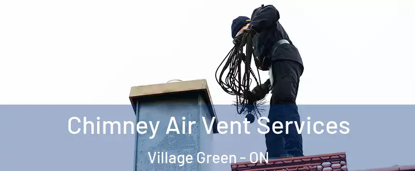  Chimney Air Vent Services Village Green - ON