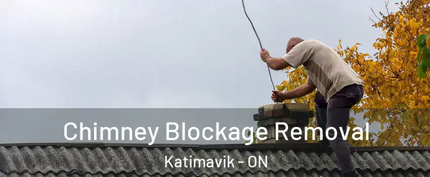  Chimney Blockage Removal Katimavik - ON