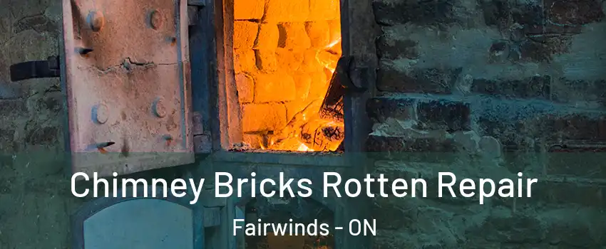  Chimney Bricks Rotten Repair Fairwinds - ON
