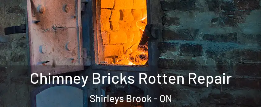  Chimney Bricks Rotten Repair Shirleys Brook - ON