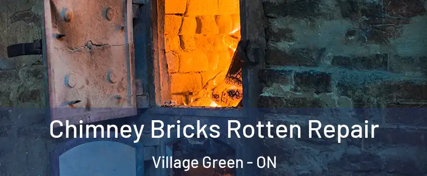  Chimney Bricks Rotten Repair Village Green - ON