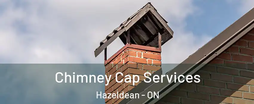  Chimney Cap Services Hazeldean - ON