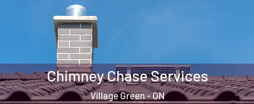  Chimney Chase Services Village Green - ON
