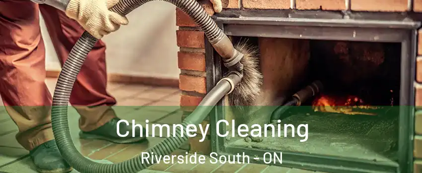  Chimney Cleaning Riverside South - ON