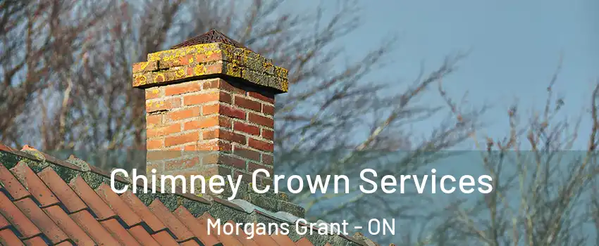  Chimney Crown Services Morgans Grant - ON