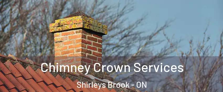 Chimney Crown Services Shirleys Brook - ON