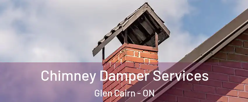  Chimney Damper Services Glen Cairn - ON