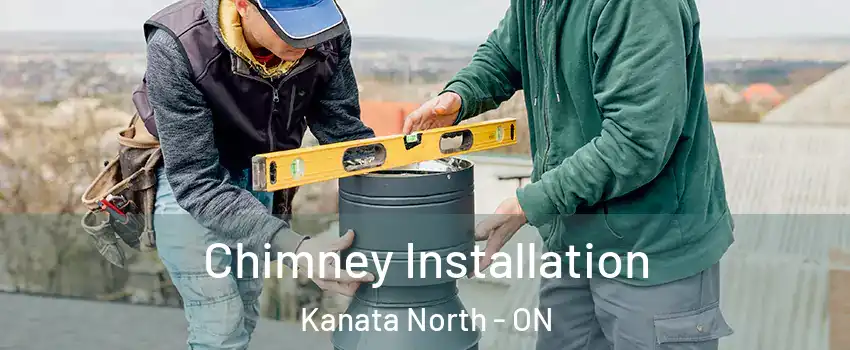  Chimney Installation Kanata North - ON