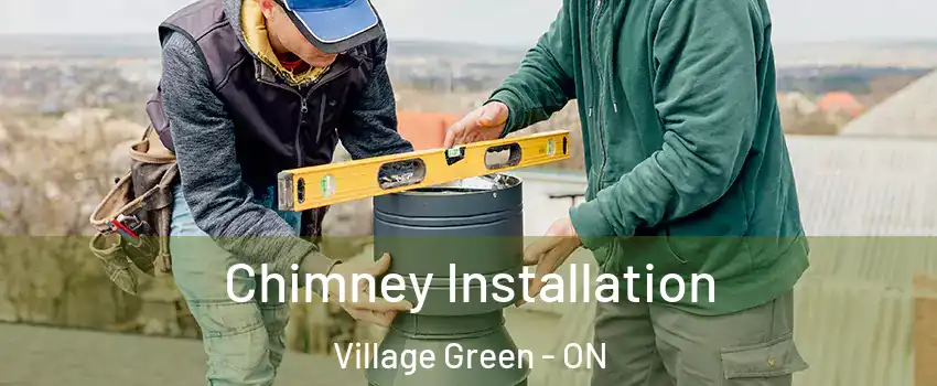  Chimney Installation Village Green - ON