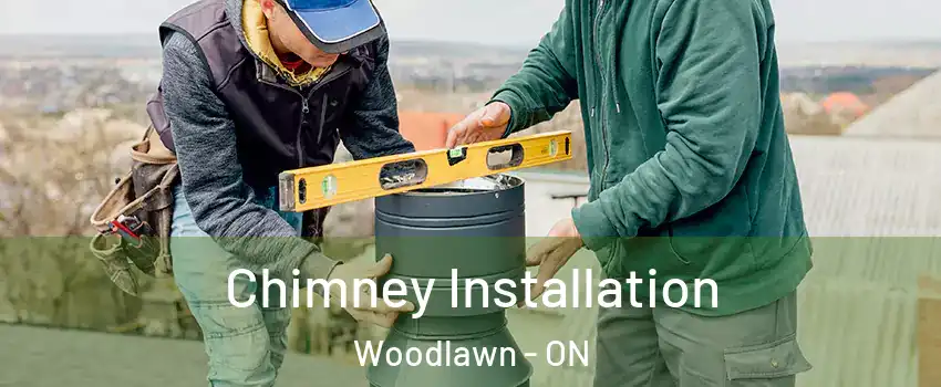  Chimney Installation Woodlawn - ON
