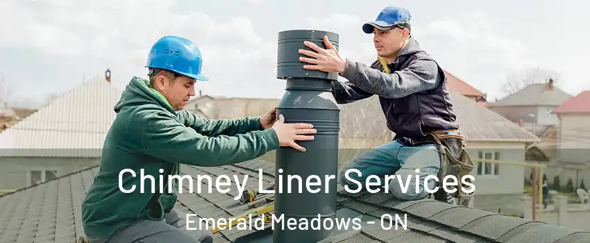  Chimney Liner Services Emerald Meadows - ON