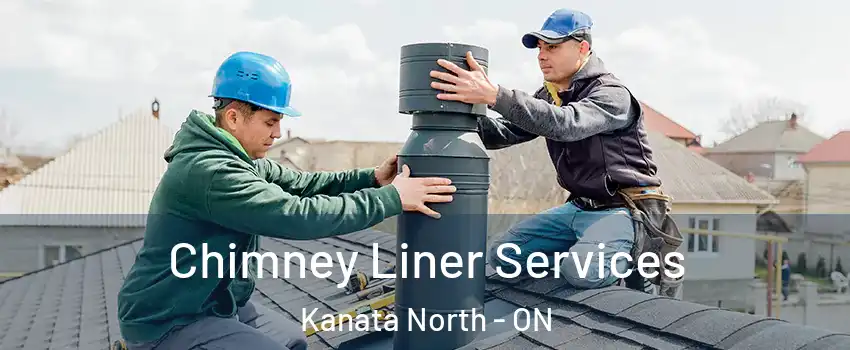  Chimney Liner Services Kanata North - ON