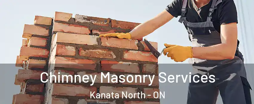  Chimney Masonry Services Kanata North - ON