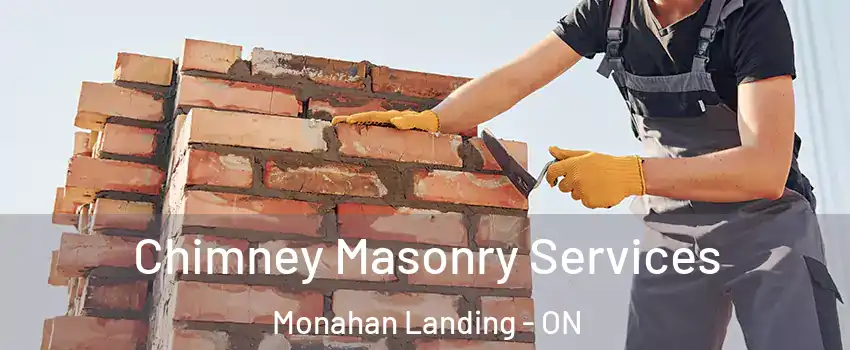  Chimney Masonry Services Monahan Landing - ON