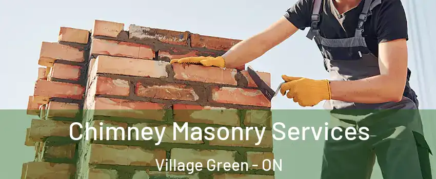 Chimney Masonry Services Village Green - ON