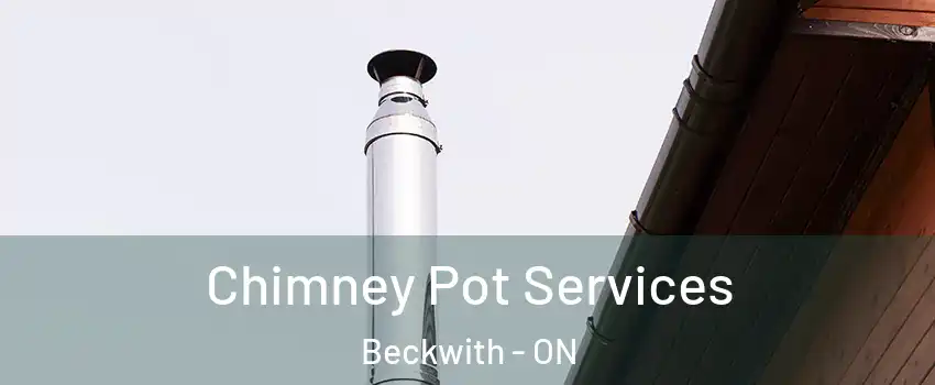  Chimney Pot Services Beckwith - ON