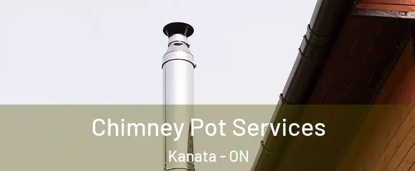  Chimney Pot Services Kanata - ON