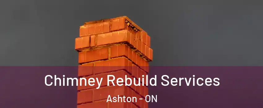  Chimney Rebuild Services Ashton - ON