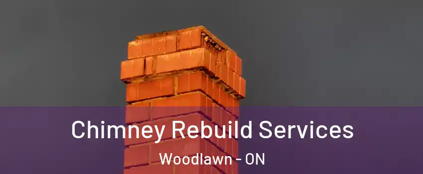  Chimney Rebuild Services Woodlawn - ON