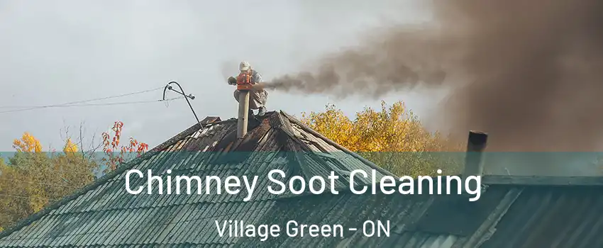  Chimney Soot Cleaning Village Green - ON