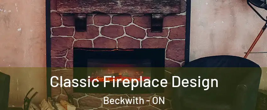  Classic Fireplace Design Beckwith - ON