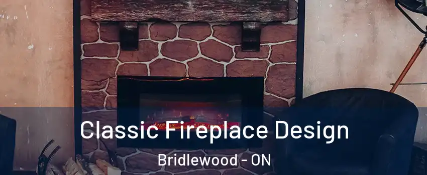 Classic Fireplace Design Bridlewood - ON