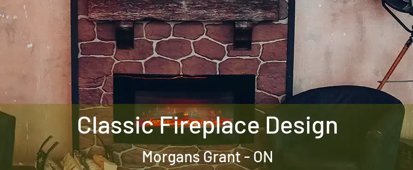 Classic Fireplace Design Morgans Grant - ON