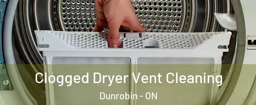 Clogged Dryer Vent Cleaning Dunrobin - ON