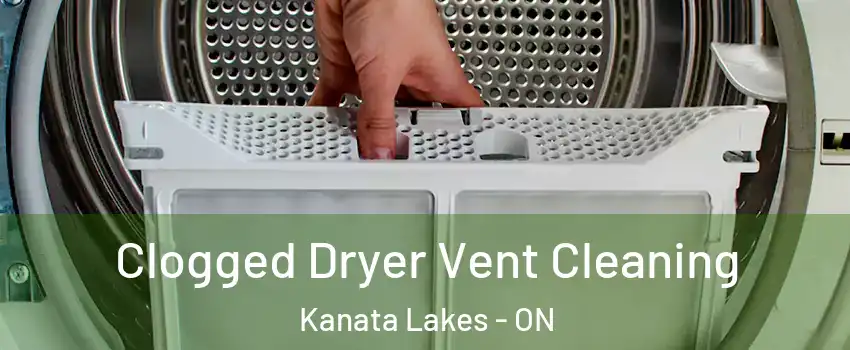  Clogged Dryer Vent Cleaning Kanata Lakes - ON