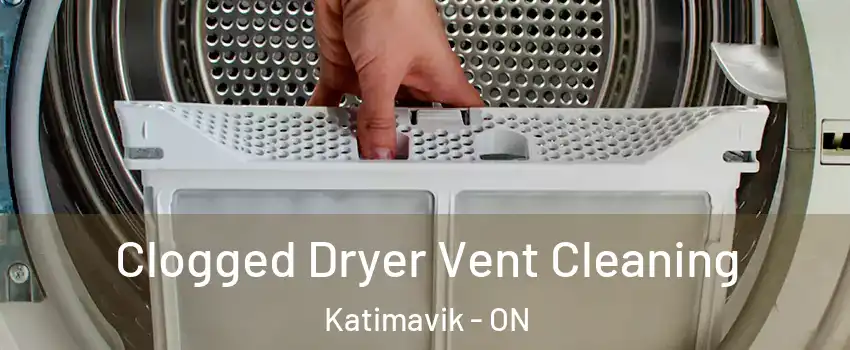  Clogged Dryer Vent Cleaning Katimavik - ON
