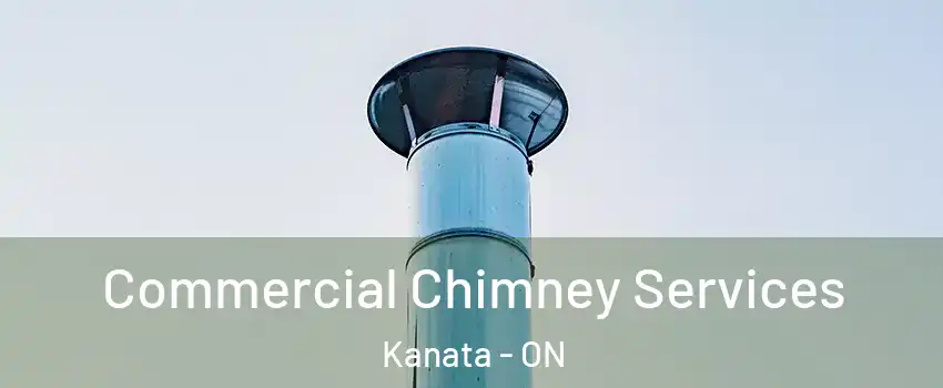 Commercial Chimney Services Kanata - ON