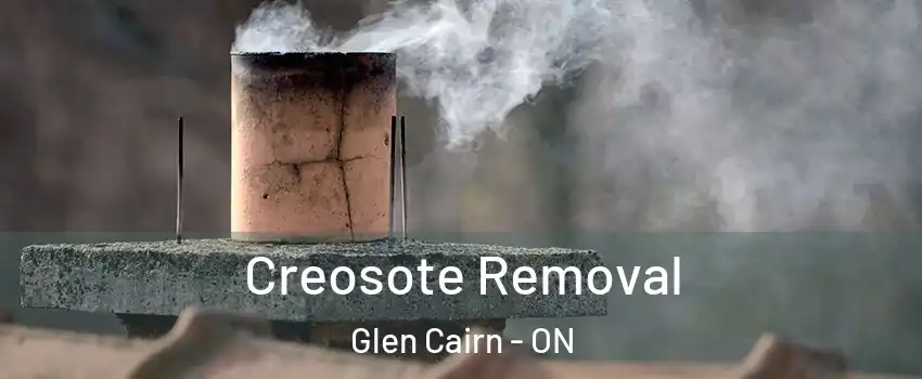  Creosote Removal Glen Cairn - ON