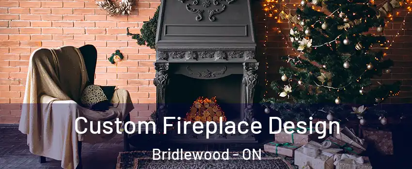  Custom Fireplace Design Bridlewood - ON
