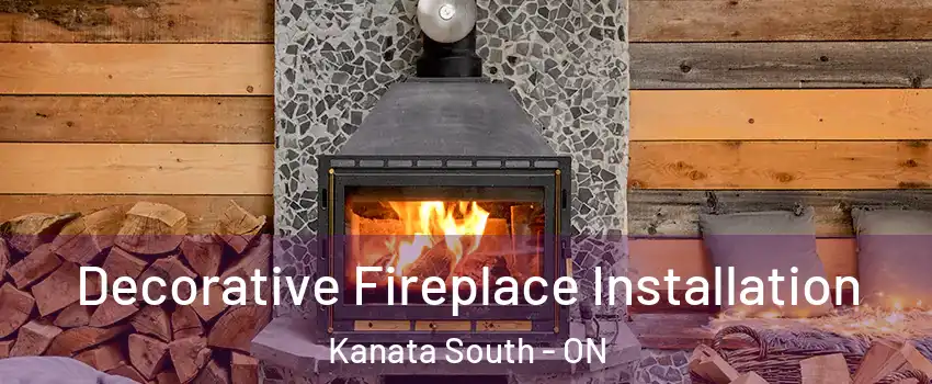  Decorative Fireplace Installation Kanata South - ON
