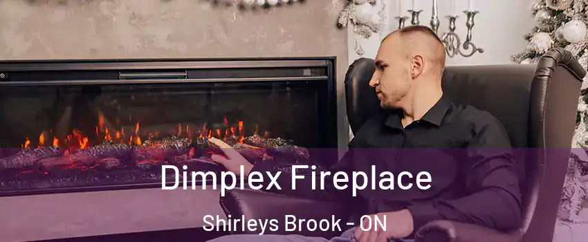  Dimplex Fireplace Shirleys Brook - ON