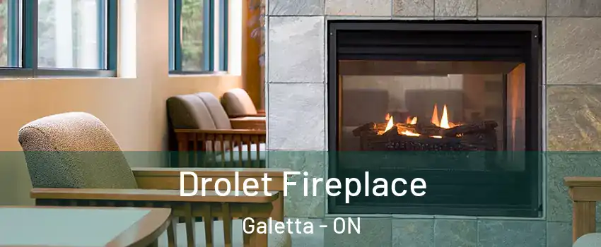  Drolet Fireplace Galetta - ON
