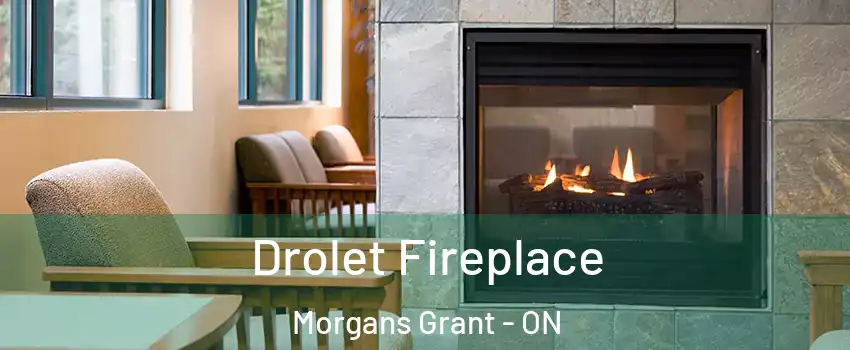  Drolet Fireplace Morgans Grant - ON